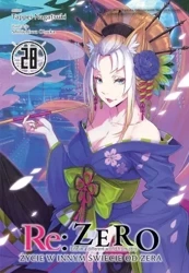 Re: Zero. Życie w innym świecie od zera. Light Novel. Tom 28 - Tappei Nagatsuki
