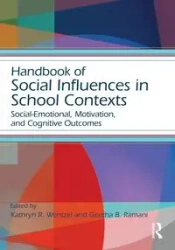Handbook of Social Influences in School Contexts - Wentzel Kathryn R.