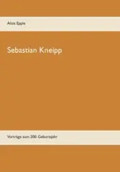 Sebastian Kneipp - Epple Alois