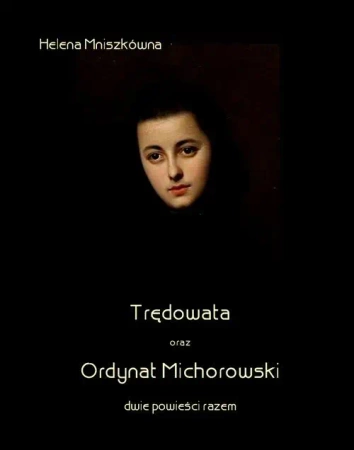 eBook Trędowata oraz Ordynat Michorowski - Helena Mniszkówna mobi epub