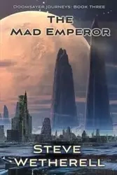 The Mad Emperor - Steve Wetherell