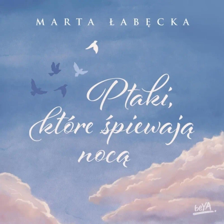 audiobook Ptaki, które śpiewają nocą - Marta Łabęcka