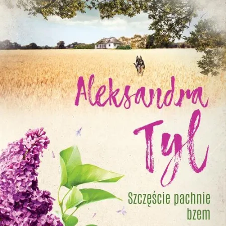 audiobook Szczęście pachnie bzem - Aleksandra  Tyl