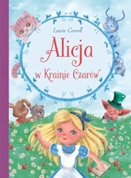 Alicja w Krainie Czarów - Lewis Caroll