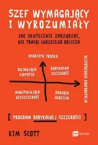 Szef wymagający i wyrozumiały - Kim Scott, Marcin Kowalczyk