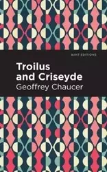 Troilus and Criseyde - Geoffrey Chaucer