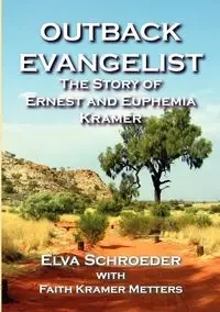 Outback Evangelist - Elva Schroeder