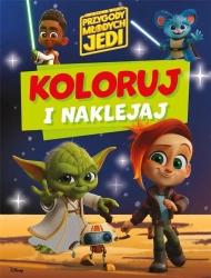 Koloruj i naklejaj. Gwiezdne wojny - praca zbiorowa