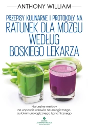 eBook Przepisy kulinarne i protokoły na Ratunek dla mózgu według Boskiego Lekarza - Anthony William epub mobi