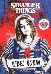 Rebel Robin. Stranger Thing - Capetta A. R.