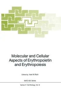Molecular and Cellular Aspects of Erythropoietin and Erythropoiesis - Rich Ivan N.
