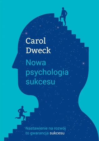Nowa psychologia sukcesu - Carol S. Dweck, Anna Czajkowska