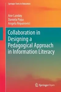 Collaboration in Designing a Pedagogical Approach in Information Literacy - Landøy Ane