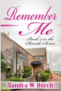 Remember Me - Burch Sandra W.