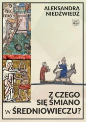 eBook Z czego się śmiano w średniowieczu? - Aleksandra Niedźwiedź epub mobi