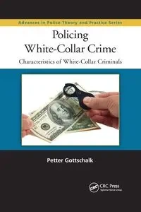 Policing White-Collar Crime - Gottschalk Petter