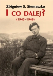 I co dalej? (1945-1948) - Zbigniew S. Siemaszko