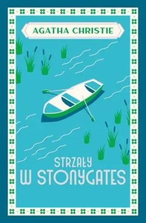 Strzały w Stonygates - Agatha Christie