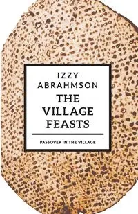 The Village Feasts - Abrahmson Izzy