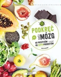 Podkręć swój mózg 40 przepisów i ponad 60 .. - Lucie Reynier