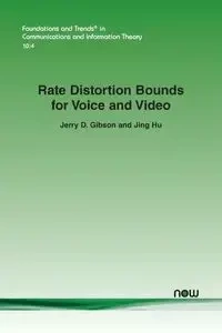 Rate Distortion Bounds for Voice and Video - Jerry D. Gibson