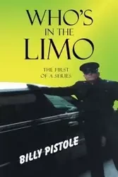 Who's in the Limo - Billy Pistole