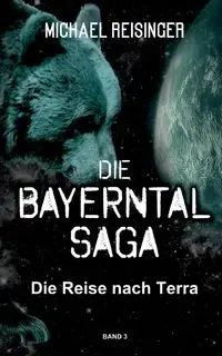 Die Bayerntal Saga - Michael Reisinger