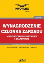 eBook Wynagrodzenie członka zarządu – rozliczenia podatkowe i składkowe - Mariusz Pigulski