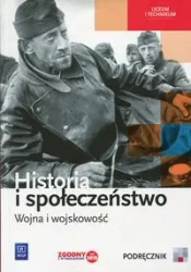 Historia i społeczeństwo LO Wojna i wojskowość Podręcznik wieloletni (S) - Marcin Markowicz, Olga Pytlińska, Agata Wyroda