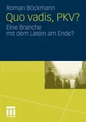 Quo vadis, PKV? - Roman Böckmann