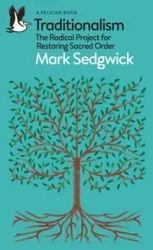 Traditionalism - Mark Sedgwick