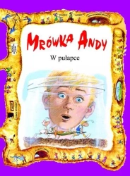 Mrówka Andy. W pułapce - praca zbiorowa