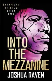 Into the Mezzanine - Raven Joshua