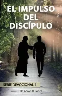 El Impulso Del Discípulo - Aaron Jones R