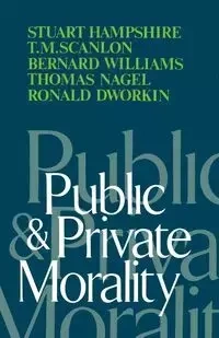 Public and Private Morality - Stuart Hampshire