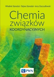 Chemia związków koordynacyjnych - Władimir Starodub, Tetiana Starodub, Jerzy Oszczu