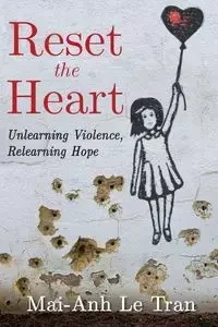 Reset the Heart - Tran Le Mai-Anh