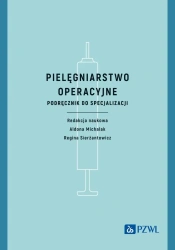 Pielęgniarstwo operacyjne. Podręcznik do specjaliz - Aldona Michalak, Regina Sierżantowicz