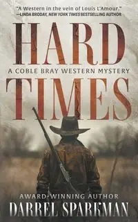Hard Times - Darrel Sparkman