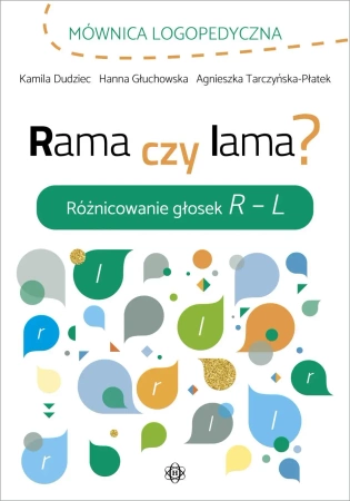 Rama czy lama? Różnicowanie głosek R - L - Agnieszka Tarczyńska-Płatek, Hanna Głuchowska, Ka