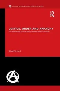 Justice, Order and Anarchy - Alex Prichard