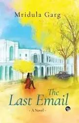 The Last Email - Garg Mridula