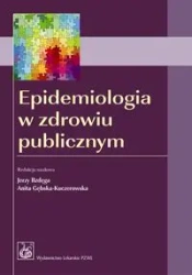 Epidemiologia w zdrowiu publicznym - red. Jerzy Bzdęga, Anita Gębska-Kuczerowska