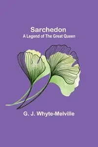 Sarchedon - Whyte-Melville G. J.