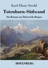 Totenhorn-Südwand - Karl Hans Strobl