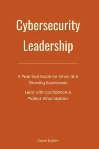Cybersecurity Leadership - Oscar Buijten