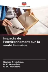 Impacts de l'environnement sur la santé humaine - Syzdykova Gauhar