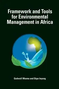 Framework and Tools for Environmental Management in Africa - Nhamo Godwell