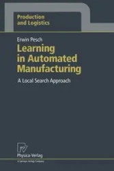 Learning in Automated Manufacturing - Erwin Pesch