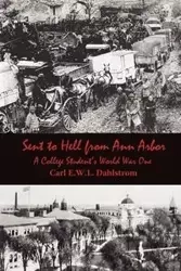 Sent to Hell from Ann Arbor - Carl E.W.L. Dahlstrom